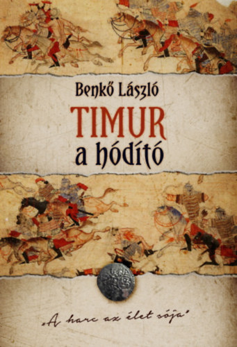 Benk Lszl - Timur, a hdt