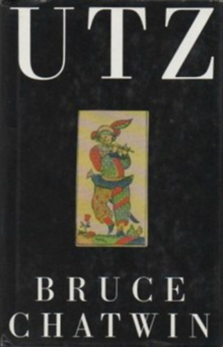 Bruce Chatwin - Utz