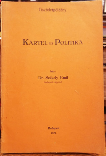 Dr.Szkely Emil - Kartel s politika
