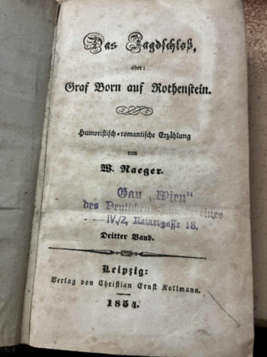 W. Raeger - Das Jagdschloss, oder; Graf Born auf Rothenstein : Humoristisch-romantische Erzählung von W. Raeger