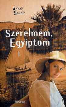 Ahdaf Soueif - Szerelmem, Egyiptom + Őfelsége Farah Pahlavi ( 2 db 1 kötetes könyvek )