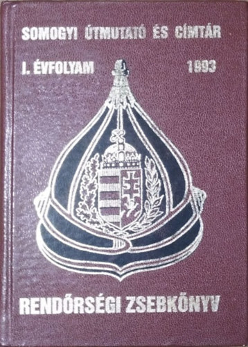 Ferenczi L�szl�  (f�szerk.) - Somogyi �tmutat� �s c�mt�r - Rend�rs�gi zsebk�nyv