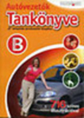 Kiss; Duka Gyula; Keller Ervin; Vir�gh S�ndor - Aut�vezet�k tank�nyve- "B" kateg�ri�s j�rm�vezet�i vizsg�hoz