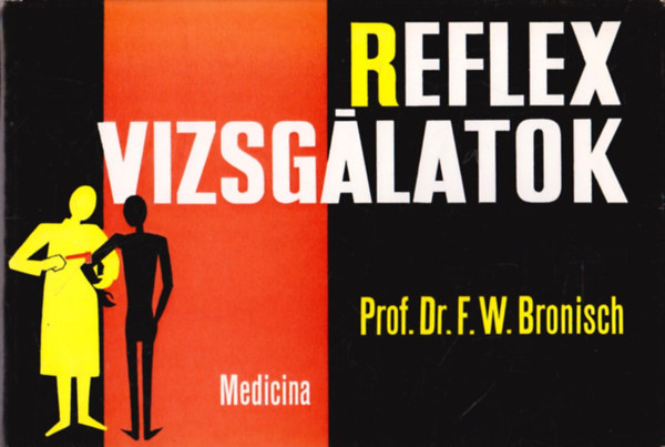 Prof. Dr. F. W. Bronisch - Reflex vizsg�latok