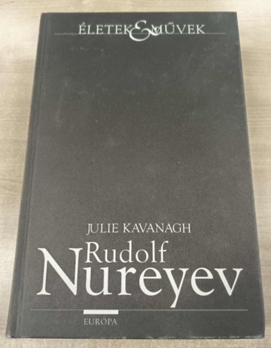 Julie Kavanagh - Rudolf Nureyev