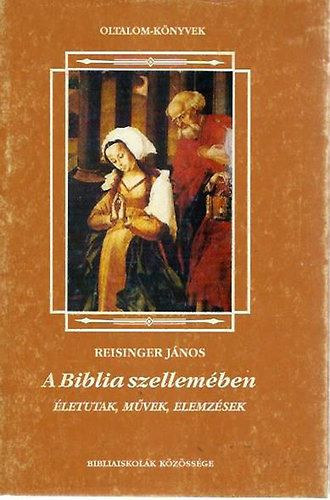 Reisinger Jnos - A Biblia szellemben