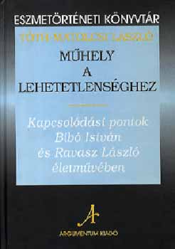 Tth-Matolcsi Lszl - Mhely a lehetetlensghez