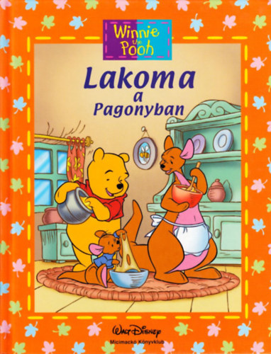 Walt Disney - Micimack� - Lakoma a pagonyban