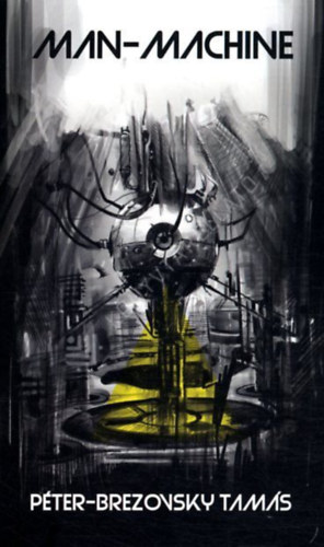 Péter-Brezovsky Tamás - Man-machine