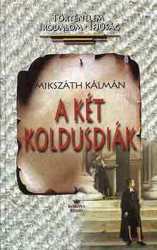 Mikszth Klmn - A kt koldusdik