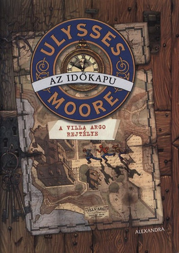 Ulysses Moore - Az idkapu - A Villa Argo rejtlye