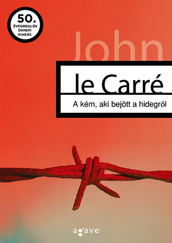 John le Carr� - A k�m, aki bej�tt a hidegr�l