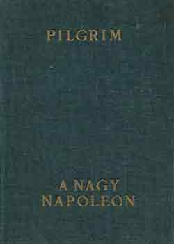 David Pilgrim - A nagy Napoleon