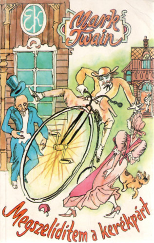 Mark Twain - Megszelídítem a kerékpárt