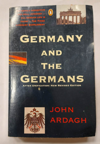 John Ardagh - Germany and the germans