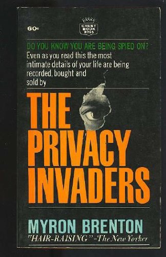 Myron Brenton - The privacy invaders