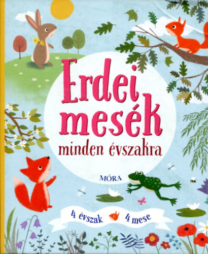 Anita Loughrey - Erdei mesk minden vszakra - 4 vszak - 4 mese