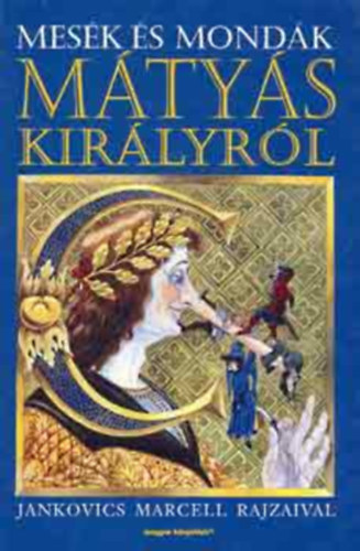 Mes�k �s mond�k M�ty�s kir�lyr�l