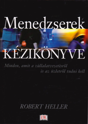 Robert Heller - Menedzserek k�zik�nyve
