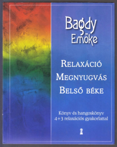 Dr. Bagdy Em�ke - Relax�ci�, megnyugv�s, bels� b�ke (CD mell�klettel)