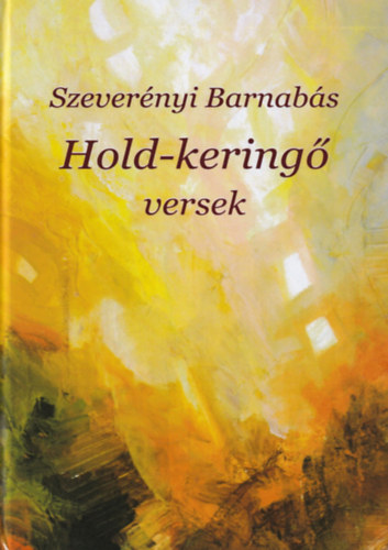 Szevernyi Barnabs - Hold-kering versek