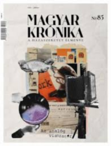 Muray Gbor  (szerk.) - Magyar Krnika (A hazaszeretet lmnye) No. 85 (2021. jnius)