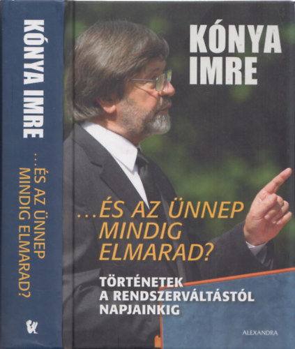 Knya Imre - ...s az nnep mindig elmarad?