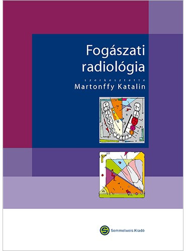 Dr. Martonffy Katalin - Fogászati radiológia