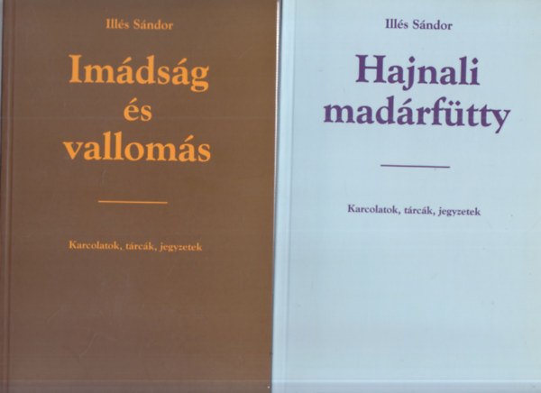 Ills Sndor - 2 db. kortrs vallsos m (Imdsg s valloms + Hajnali madrftty)