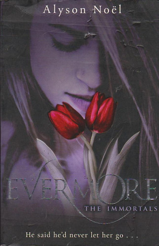 Alyson Noel - Evermore - The Immortals