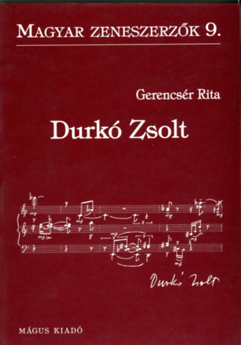 Gerencsr Rita - Durk Zsolt (Magyar zeneszerzk 9.)