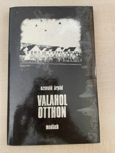 Ozsvald �rp�d - Valahol otthon