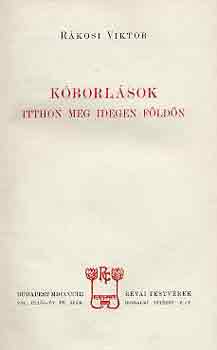 Rákosi Viktor - Kóborlások itthon meg idegen földön