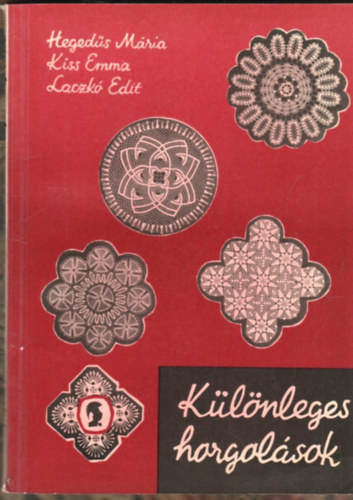 Hegeds-Kiss-Laczk - Klnleges horgolsok