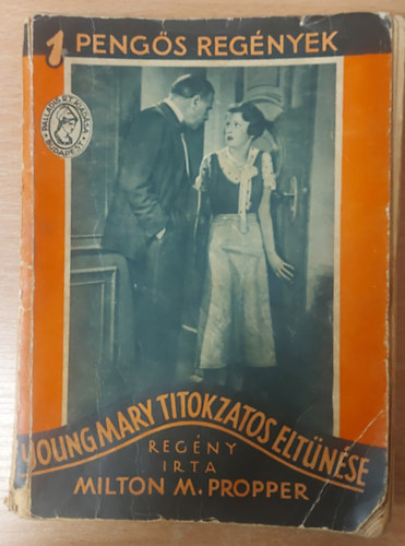 Milton M. Propper - Mary Young titokzatos eltnse (1 Pengs Regnyek)
