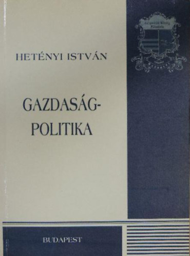 Hetnyi Istvn - Gazdasgpolitika