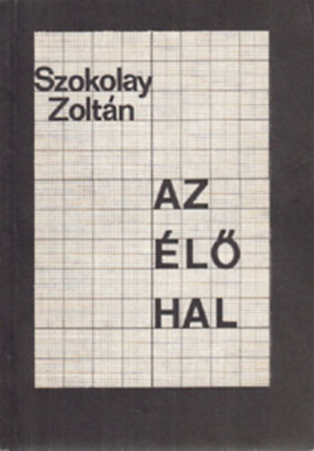 Szokolay Zoltán - Az élő hal