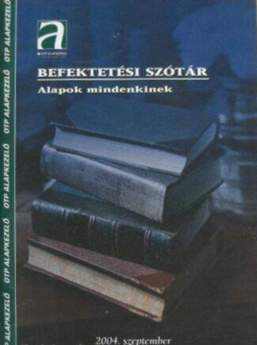 Befektetsi sztr  --  Alapok mindenkinek/2004. szeptember