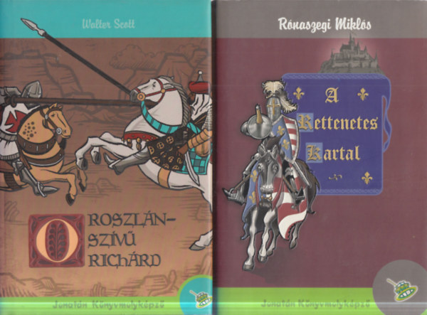 R�naszegi Mikl�s Walter Scott - 2 db. Jonat�n k�nyvmolyk�pz� k�tet (Oroszl�nsz�v� Rich�rd + A Rettenetes Kartal)