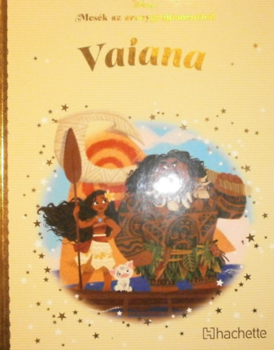Walt Disney - Vaiana (Mesk az aranygyjtemnybl 53.)