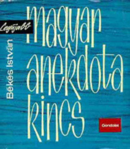 Bks Istvn - j magyar anekdota kincs