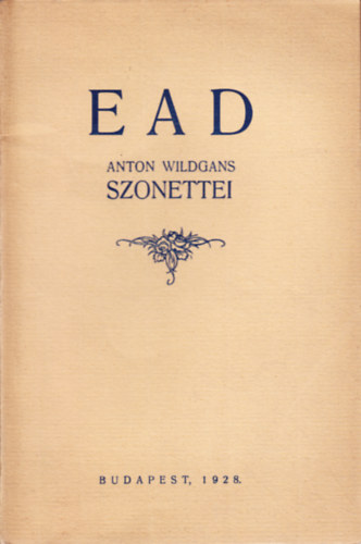 Anton Wildgans  (Tbori Pl ford.) - Ead - Anton Wildgans szonettei