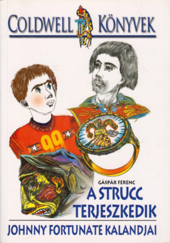 Gspr Ferenc - A strucc terjeszkedik (Jonny Fortunate kalandjai)