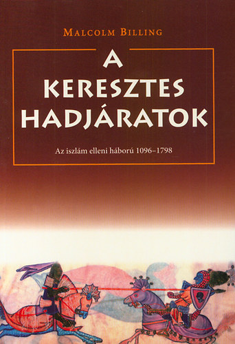 Malcolm Billing - A keresztes hadjratok