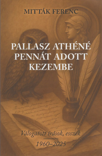 Mitták Ferenc - Pallasz Athéné pennát adott kezembe