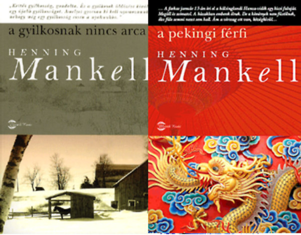 Henning Mankell - A gyilkosnak nincs arca + A pekingi frfi ( 2 ktet )