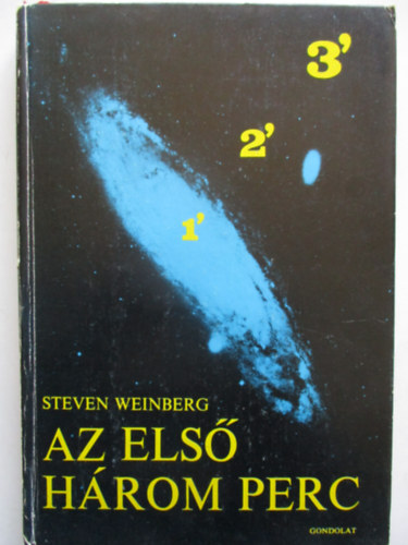 Steven Weinberg - Az els hrom perc