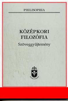 Dr. Kormos J�zsef  (szerk.) - K�z�pkori filoz�fia - sz�veggy�jtem�ny