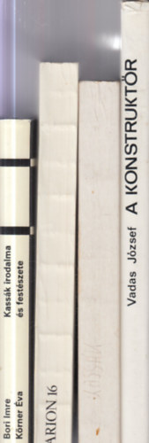 Somlyó György , Bori Imre-Körner Éva Vadas József (szerk.) - 4 db. Kassák Lajossal kapcsolatos mű: A konstruktőr + Kassák 1887-1967 (Magyar Nemzeti Galéria) + Arion 16 - Nemzetközi Költői Almanach + Kassák irodalma és festészete