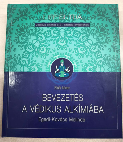 Egedi-Kov�cs Melinda - Bevezet�s a v�dikus alk�mi�ba